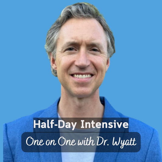 Half-Day Intensive With Dr. Wyatt